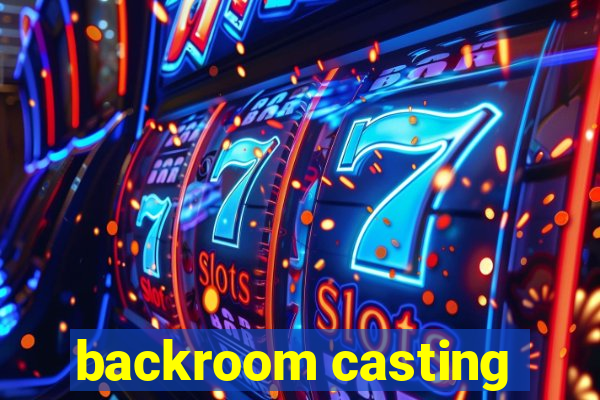 backroom casting